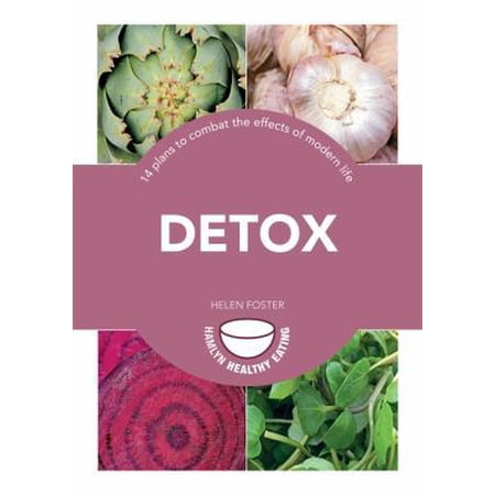 Pre-Owned Detox: 14 plans to combine the effects of modern life (Hamlyn Healthy Eating) (Paperback) 0600630803 9780600630807