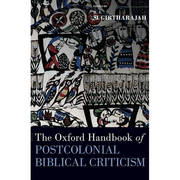 Oxford Handbooks The Oxford Handbook of Postcolonial Biblical Criticism, (Hardcover)