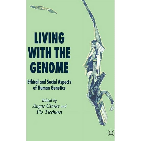Living with the Genome: Ethical and Social Aspects of Human Genetics, (Hardcover)