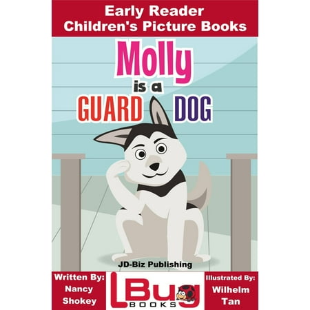Molly is a Guard Dog: Early Reader - Children's Picture Books -