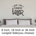 thumbnail image 2 of I Wish I Was A Little Bit Taller Funny Short Problems Height Wall Decals for Walls Peel and Stick wall art murals Black Large 36 Inch, 2 of 2