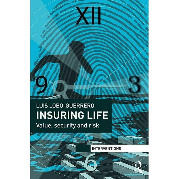 Interventions Insuring Life: Value, Security and Risk, (Hardcover)
