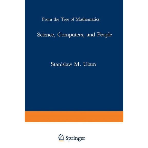 Science, Computers, and People: From the Tree of Mathematics, (Paperback)