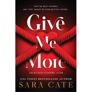 Sara Cate: Give Me More (Paperback)