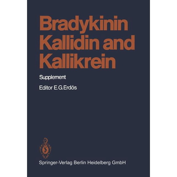 Handbook of Experimental Pharmacology Bradykinin, Kallidin and Kallikrein: Supplement, Book 25, (Paperback)