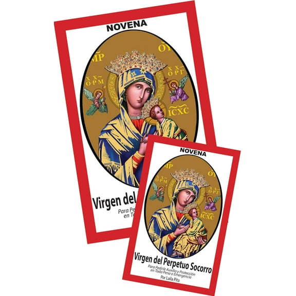 Novena Virgen Del Perpetuo Socorro para Recibir Auxilio y Protección en Toda Pena o Emergencia