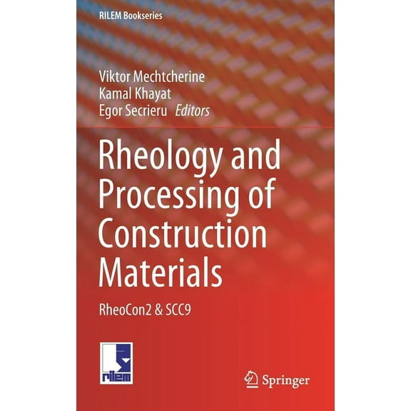 Rilem Bookseries Rheology and Processing of Construction Materials: Rheocon2 & Scc9, Book 23, (Hardcover)