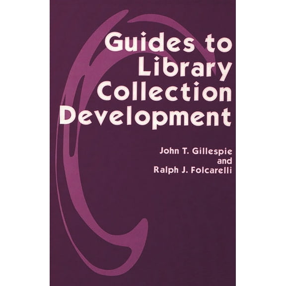 Guides to Library Collection Development, (Hardcover)