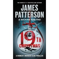 A Women's Murder Club Thriller The 19th Christmas, Book 19, (Paperback)