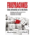 thumbnail image 1 of Frustraciones. Como Afrontarlas En La Vida Diaria, 1 of 2