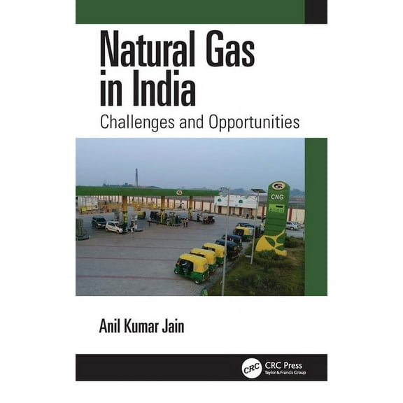 Natural Gas in India: Challenges and Opportunities, (Paperback)