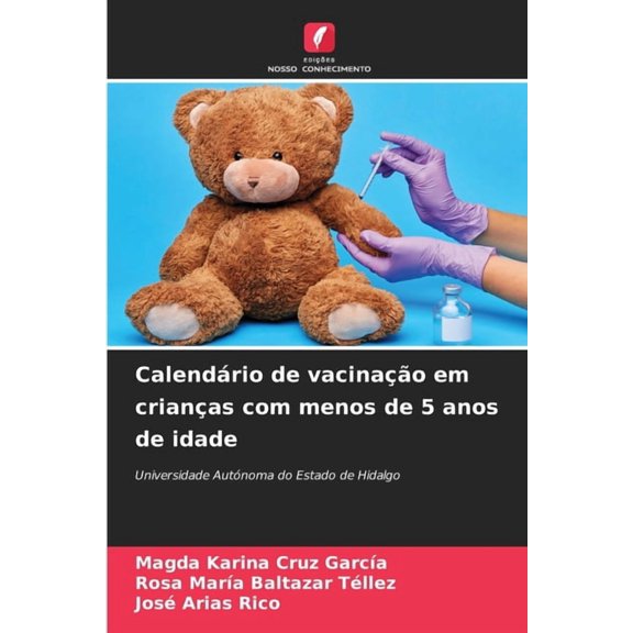 Calendário de vacinação em crianças com menos de 5 anos de idade, (Paperback)