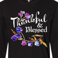 thumbnail image 4 of Inktastic Thankful and Blessed Inspirational Saying with Flowers Long Sleeve T-Shirt, 4 of 5