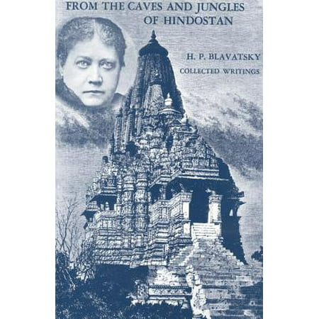 From The Caves And Jungles Of Hindostan H P Blavatsky