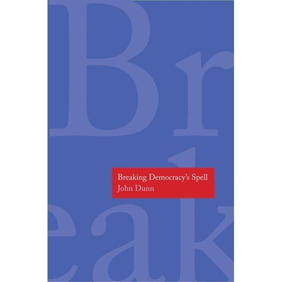Pre-Owned The Henry L. Stimson Lectures Series: Breaking Democracy's Spell (Hardcover)