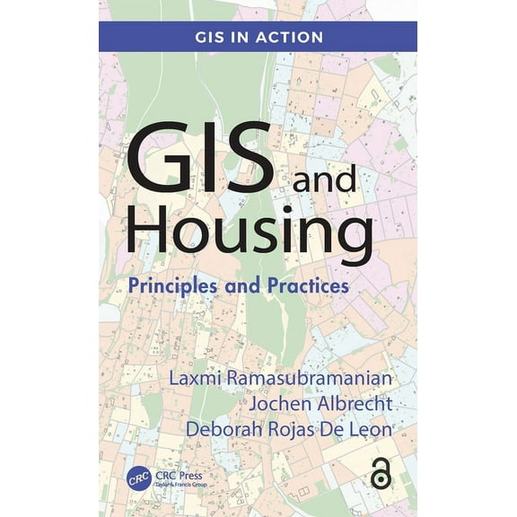 GIS in Action GIS and Housing: Principles and Practices, (Hardcover)
