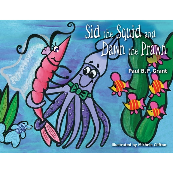 Sid the Squid and Dawn the Prawn, (Paperback)