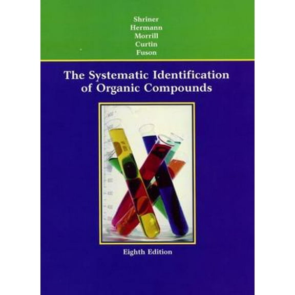 Pre-Owned The Systematic Identification of Organic Compounds (Paperback) 0471215031 9780471215035