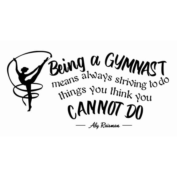 Stick And Peel Ali Raisman Inspirational Gymnast Quotes Decal | DIY Home Wall Vinyl Removable Decoration Sticker | Being A Gymnast Means Always Striving To Do Things You Think You Cannot Do 8" x 20"