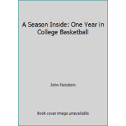 A Season Inside: One Year in College Basketball [Paperback - Used]