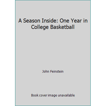 A Season Inside: One Year in College Basketball [Paperback - Used]