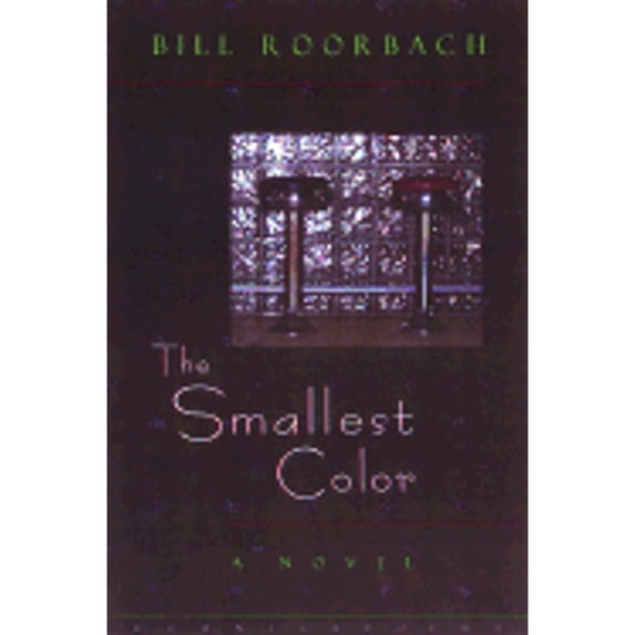The Smallest Color (Hardcover) by Professor Bill Roorbach