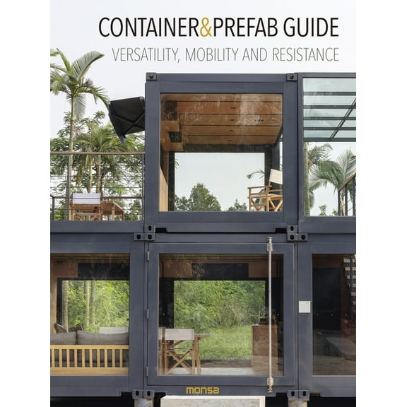 Container & Prefab Guide : Versatility, Mobility and Resistance (Hardcover)