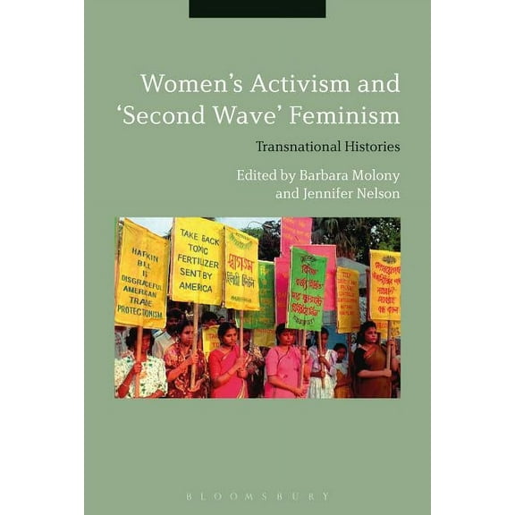Women's Activism and Second Wave Feminism: Transnational Histories, (Hardcover)
