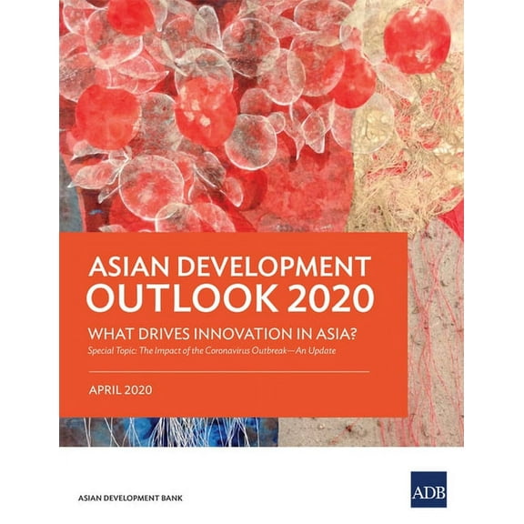 Asian Development Outlook (Ado) Asian Development Outlook (Ado) 2020: What Drives Innovation in Asia?, Book 2020, (Paperback)
