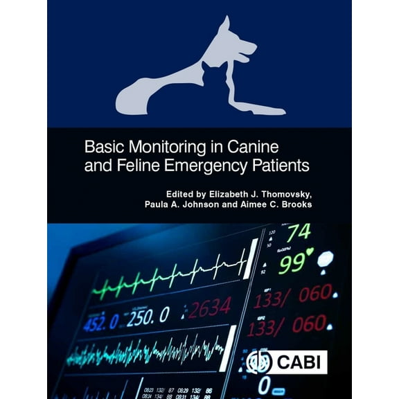 Basic Monitoring in Canine and Feline Emergency Patients, (Paperback)