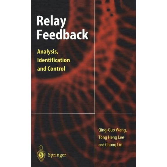Relay Feedback: Analysis, Identification and Control, (Hardcover)