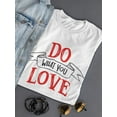 thumbnail image 3 of Do What You Love! T-Shirt Women -Smartprints Designs, Female x-Large, 3 of 4