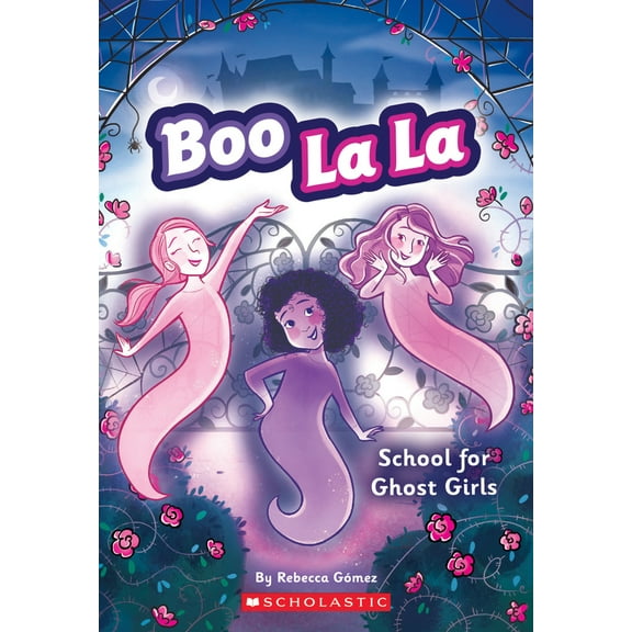 Pre-Owned Boo La La: School for Ghost Girls: Volume 1 (Paperback) 0545917980 9780545917988