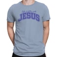 thumbnail image 2 of Better Life With Jesus Men's Light Blue T-shirt, 2 of 3