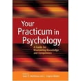 thumbnail image 1 of Pre-Owned Your Practicum in Psychology: A Guide for Maximizing Knowledge And Competence (Paperback) 1591473284 9781591473282, 1 of 1