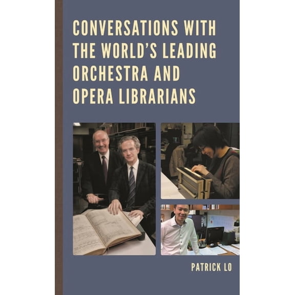 Conversations With the World's Leading Orchestra and Opera Librarians