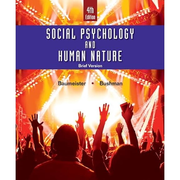 Pre-Owned Social Psychology and Human Nature, Brief (Paperback) 1305673549 9781305673540