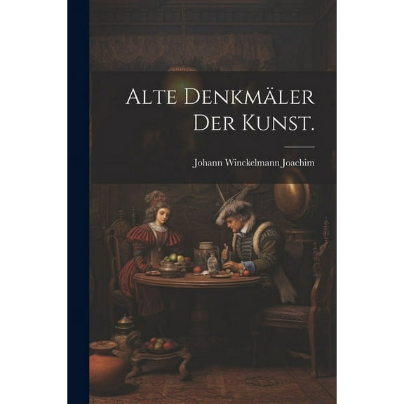 Alte Denkmäler der Kunst. (Paperback)