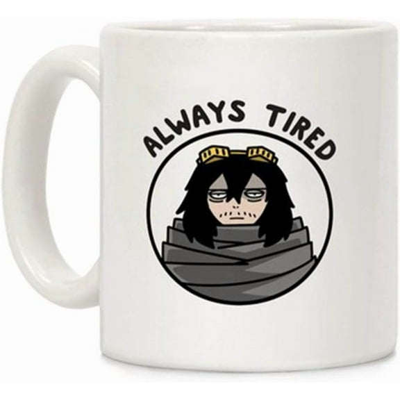 Always Tired Eraserhead Shota Aizawa Coffee Mug,Shota Aizawa From My Hero Academia Ceramic Coffee Mug 11oz