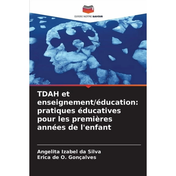 TDAH et enseignement/éducation: pratiques éducatives pour les premières années de l'enfant, (Paperback)