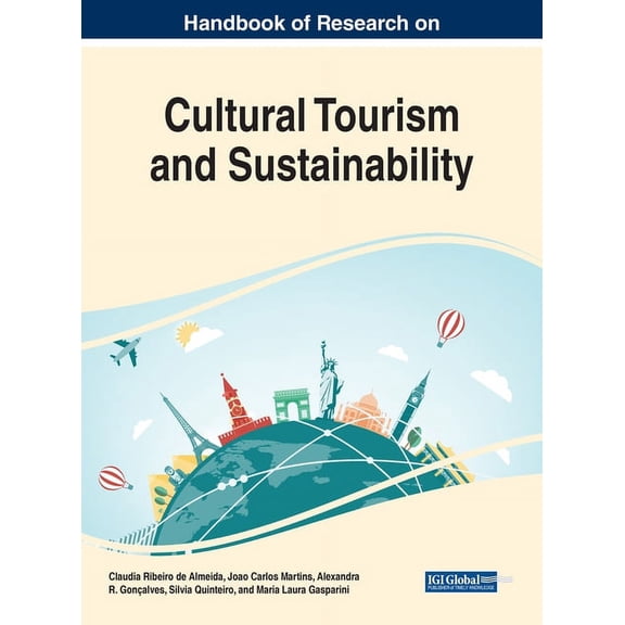 Handbook of Research on Cultural Tourism and Sustainability, (Hardcover)
