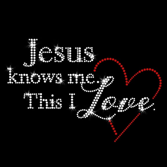 Jesus Knows Me This I Love Iron-on Clear Rhinestone Transfer by JCS Rhinestones