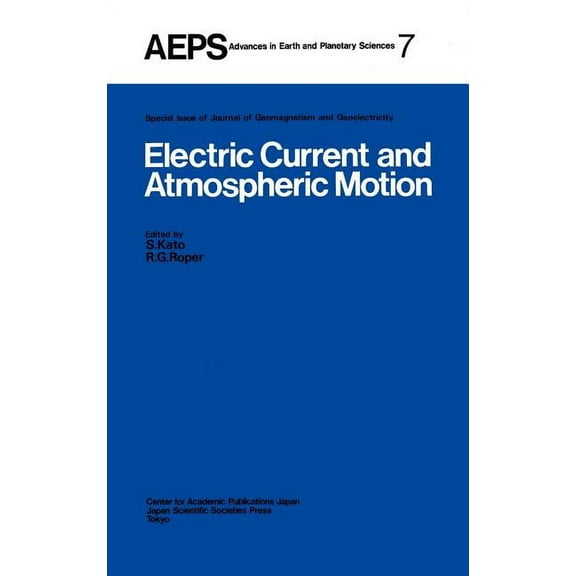 Advances in Earth and Planetary Sciences Electric Current and Atmospheric Motion, Book 7, (Hardcover)