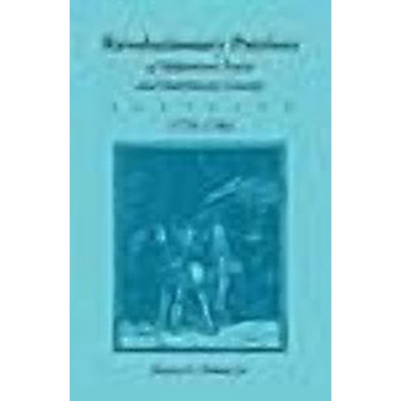 Revolutionary Patriots of Baltimore Town and Baltimore County (Maryland), 1775-1783