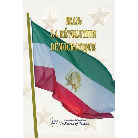La Révolution Démocratique de l'Iran, (Paperback)