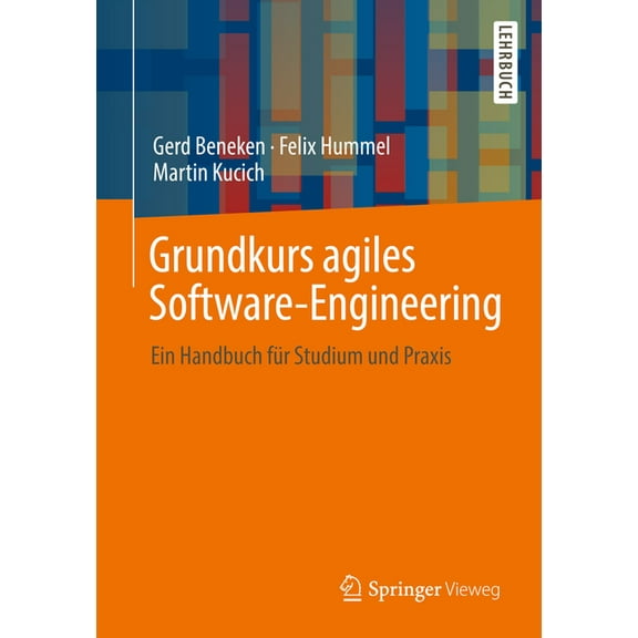 Grundkurs Agiles Software-Engineering: Ein Handbuch Für Studium Und PRAXIS, (Paperback)