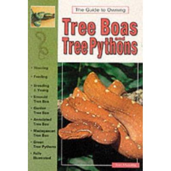 Pre-Owned The Guide to Owning Tree Boas and Tree Pythons (Paperback) 0793820650 9780793820658