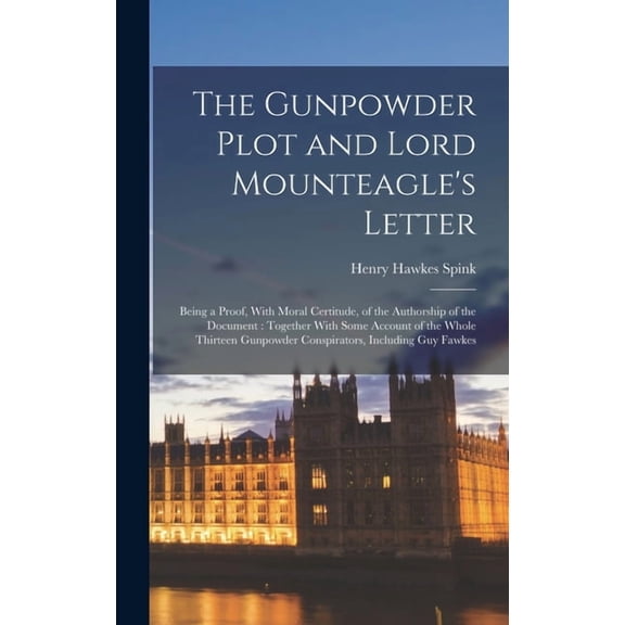 The Gunpowder Plot and Lord Mounteagle's Letter (Hardcover)