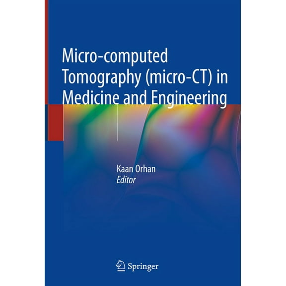 Micro-Computed Tomography (Micro-Ct) in Medicine and Engineering, (Hardcover)