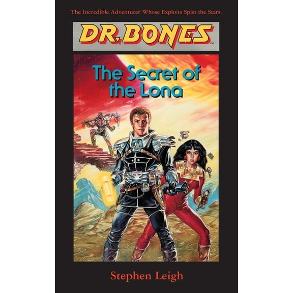 Dr. Bones Dr. Bones, The Secret of the Lona: A Hero Is Born!, Book 1, (Paperback)